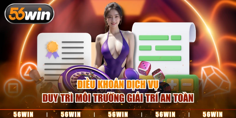 Điều khoản dịch vụ duy trì môi trường giải trí an toàn
